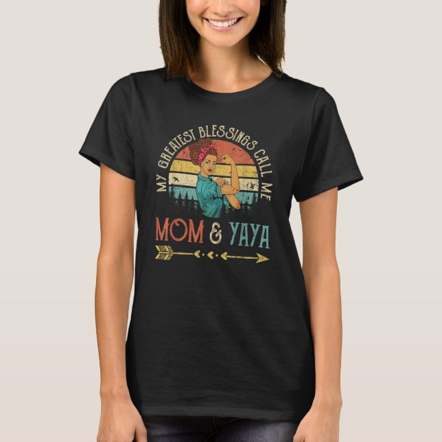 My Greatest Blessings Call Me Mom & Yaya Women Ros T-Shirt (Front)