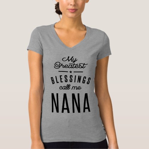 My Greatest Blessings call Me Nana Grandma Gift T_Shirt