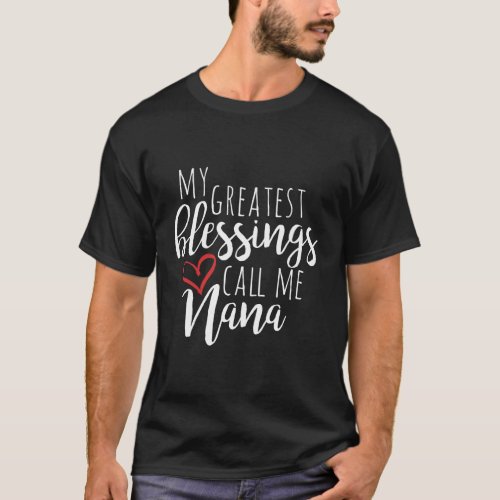 My Greatest Blessings Call Me Nana Grandma T_Shirt