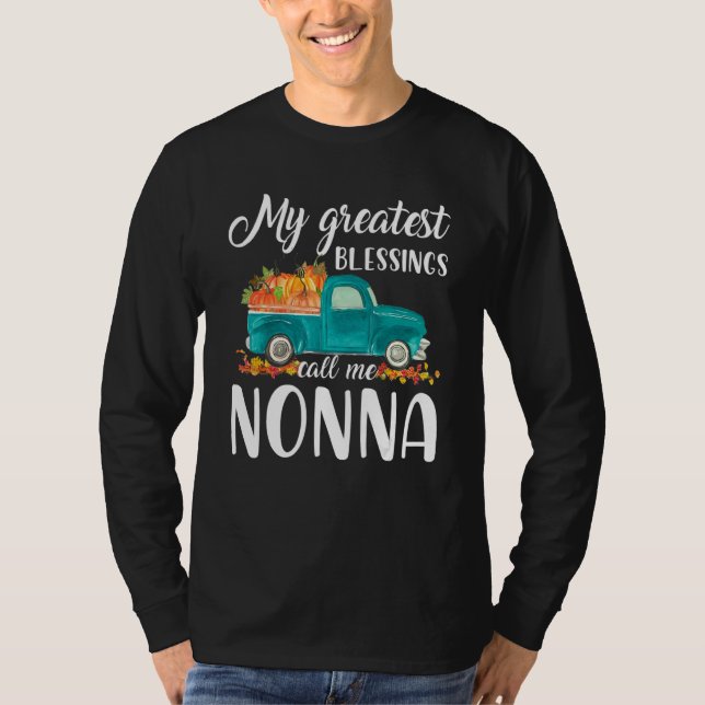 My Greatest Blessings Call Me Nonna Truck Pumpkin T-Shirt (Front)