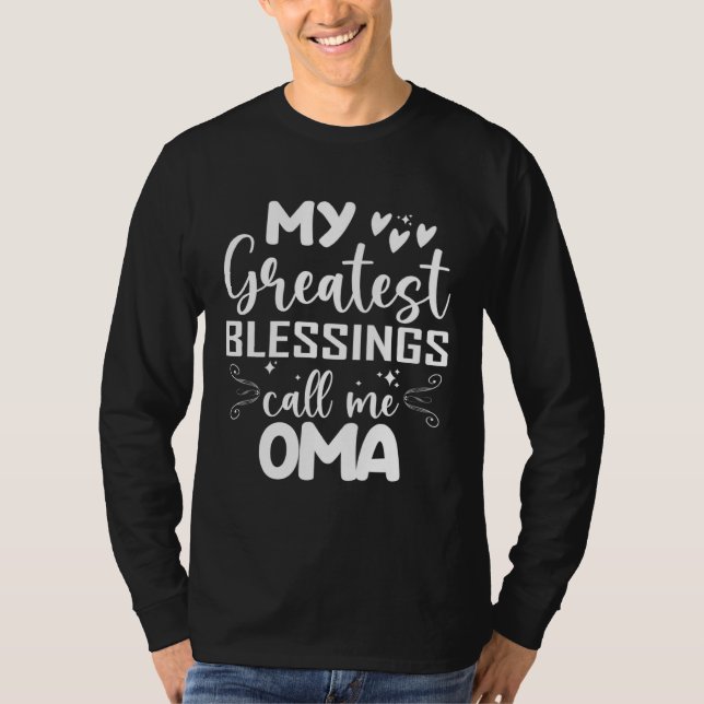My Greatest Blessings Call Me Oma Grandma Mohers D T-Shirt (Front)