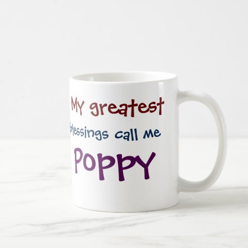 My Greatest Blessings Call Me Poppy Coffee Mug