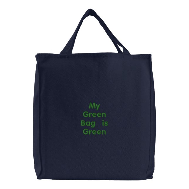 My Green Bag Is Green - (Front)