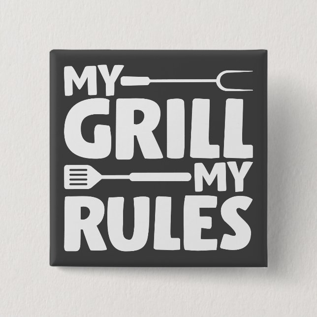 My Grill My Rules Button (Front)