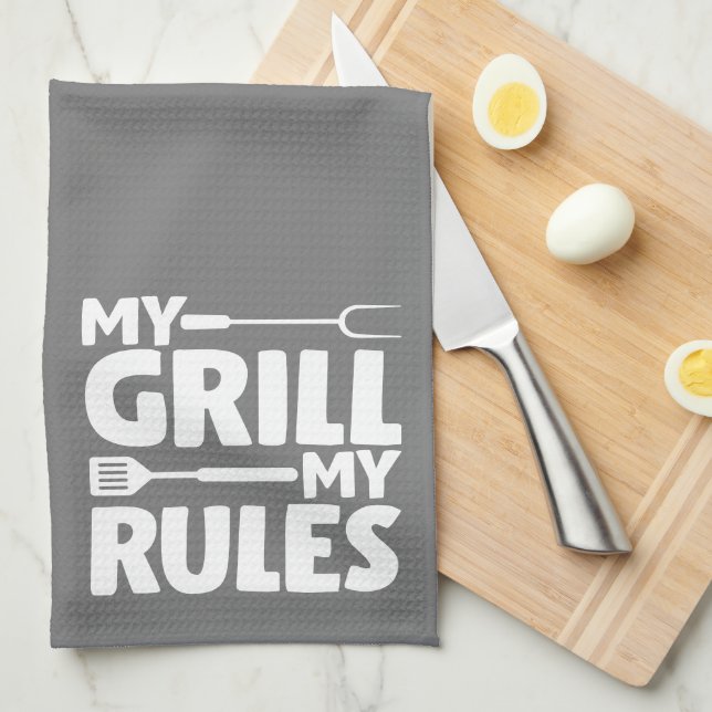 My Grill My Rules Kitchen Towel (Quarter Fold)