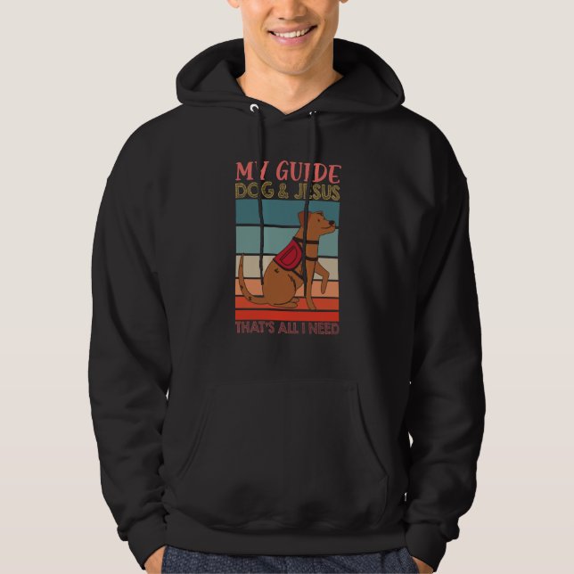 My Guide Dog And Jesus Support Blind People Day Bl Hoodie (Front)