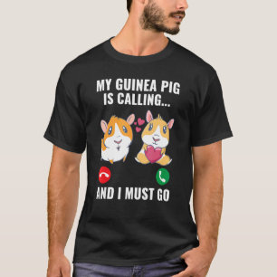 My Guinea Pig Is Calling And I Must Go Furry Potat T-Shirt