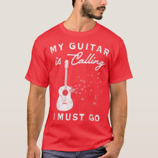 My Guitar Is Calling Guitar Player Gifts For Men M T-Shirt