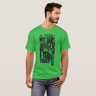 my gun is much bigger than yours T-Shirt