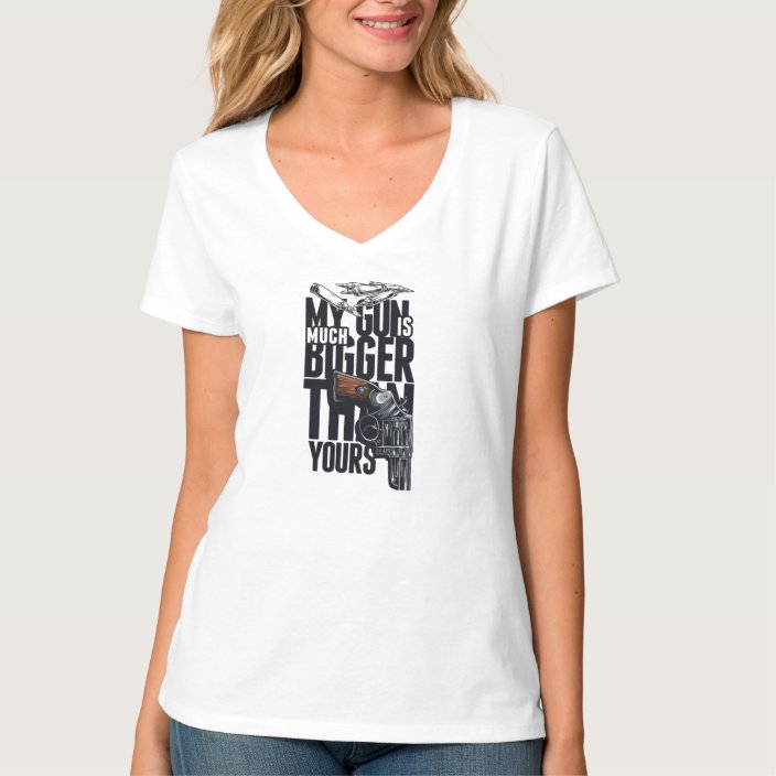 My gun much bigger than yours T-Shirt | Zazzle.com