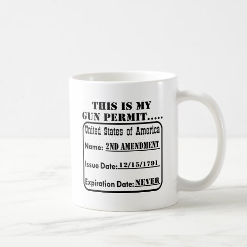 My Gun Permit Never Expires Coffee Mug