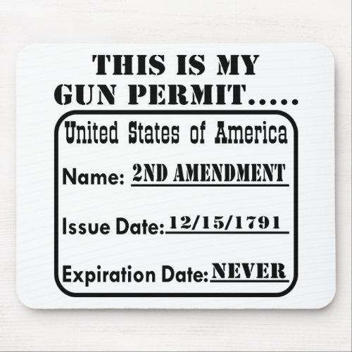 My Gun Permit Never Expires Mouse Pad