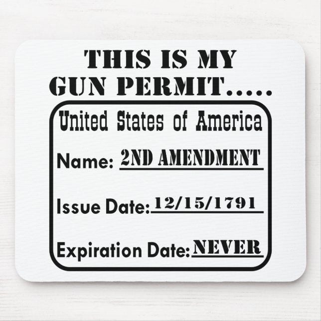 My Gun Permit Never Expires Mouse Pad (Front)