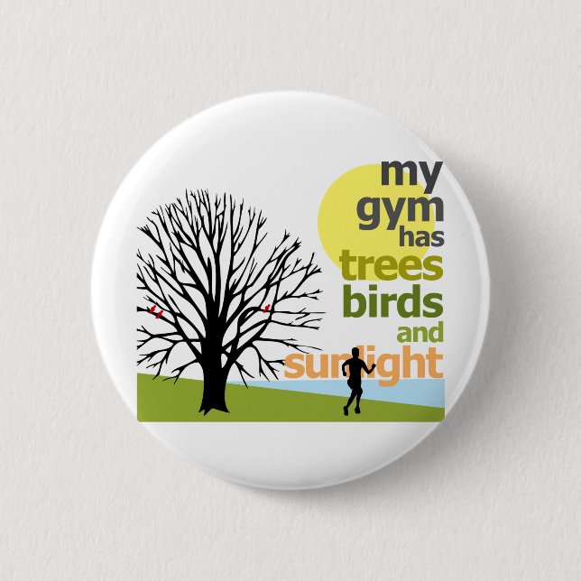 My Gym Has Trees Button (Front)