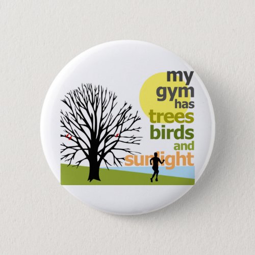 My Gym Has Trees Button
