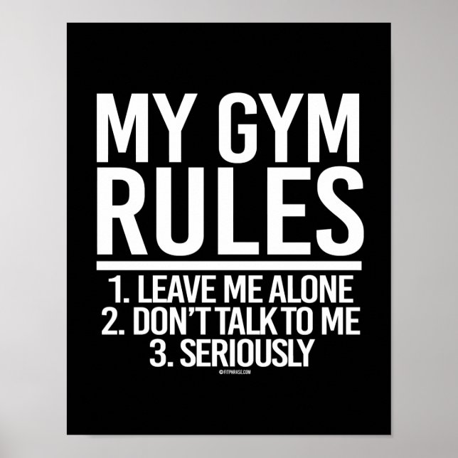 My Gym Rules - Leave me Alone -   - Gym Humor -.pn Poster (Front)