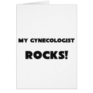 MY Gynecologist ROCKS! Cards