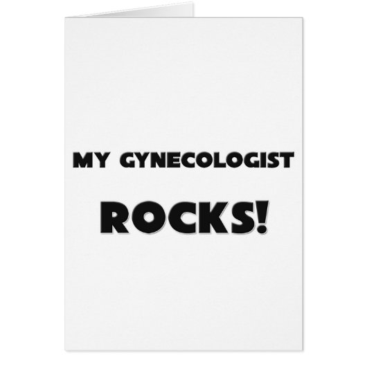 MY Gynecologist ROCKS! Cards (Front)