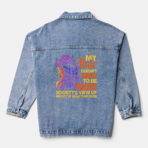 My Hair Doesnt Need To Be Fixed African Women Beau Denim Jacket