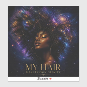 My Hair Has Its Own Gravity Cosmic Afro Galaxy Sticker
