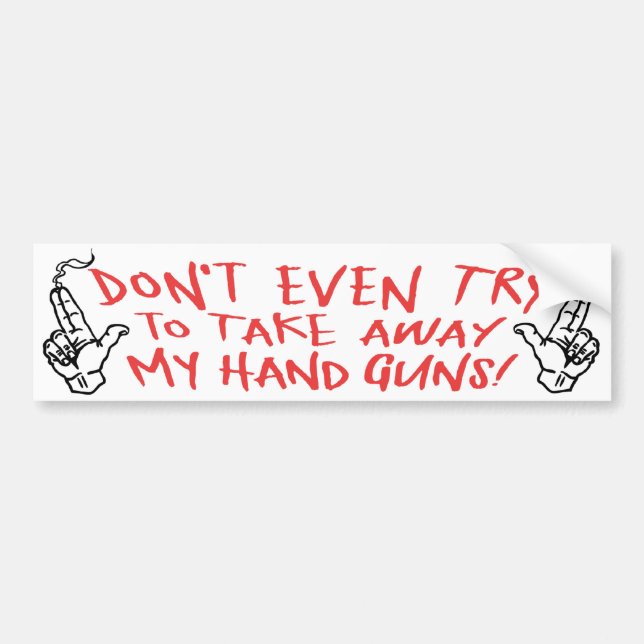 My Hand Guns Bumper Sticker (Front)