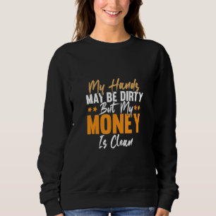 My Hands May Be Dirty Auto Body Painter Automotive Sweatshirt