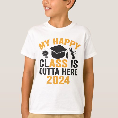 My Happy Class is Outta Here 2024 Funny Graduation T_Shirt