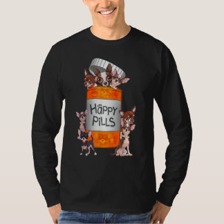 My Happy Pills Are Chihuahuas Funny Dog Lover T-Shirt