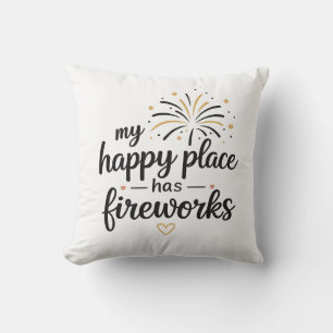 My Happy Place Has Fireworks Throw Pillow