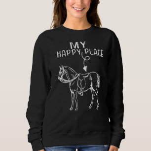 My Happy Place Horse  Horseback Riding Equestrian Sweatshirt
