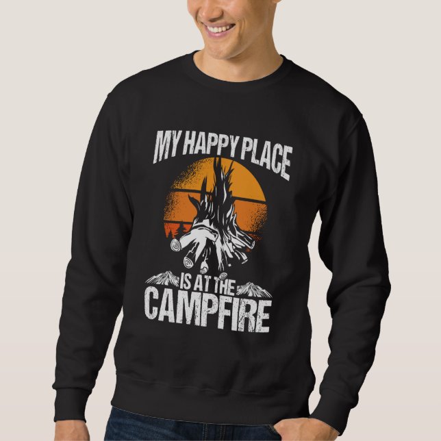 My Happy Place Is A The Campfire Camping Sweatshirt (Front)