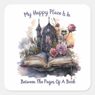 My Happy Place Is Between The Pages Of A Book Square Sticker