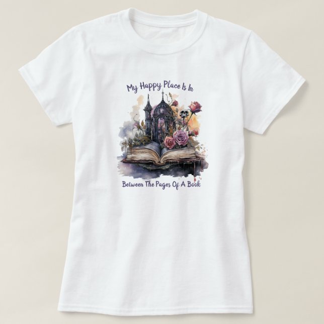 My Happy Place Is Between The Pages Of A Book T-Shirt (Design Front)