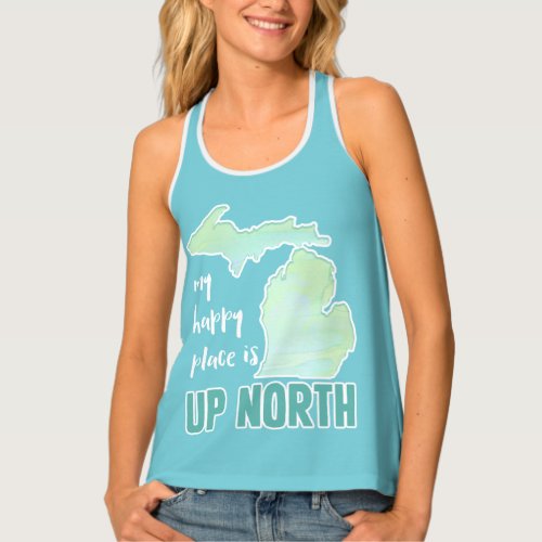 My happy place is up north Michigan Tank Top
