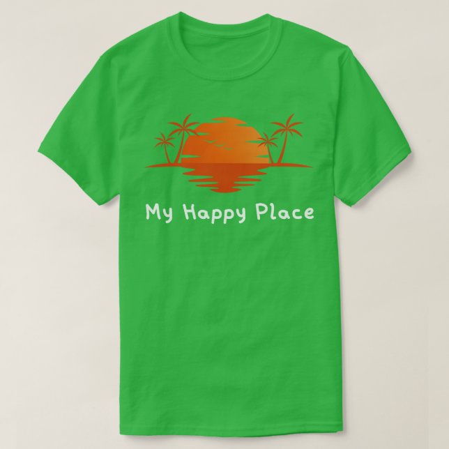 My Happy Place Sunset T-Shirt (Design Front)
