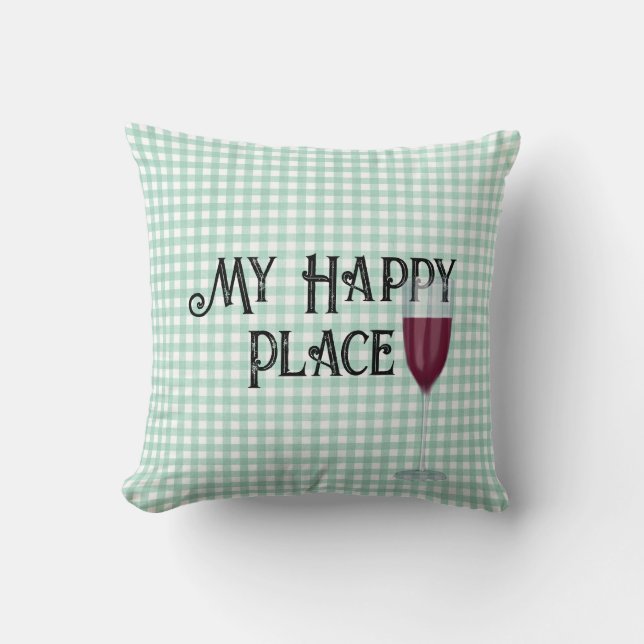 My Happy Place Text and Red Wine Throw Pillow (Front)