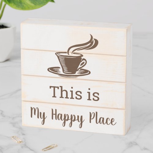 My Happy Place with graphic  Mug Wooden Box Sign