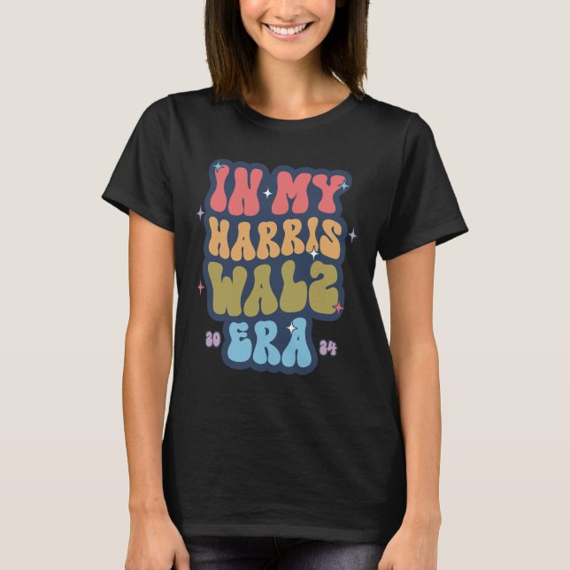 My Harris WAlzheimer Era 2024 Election Kamala Harr T-Shirt (Front)