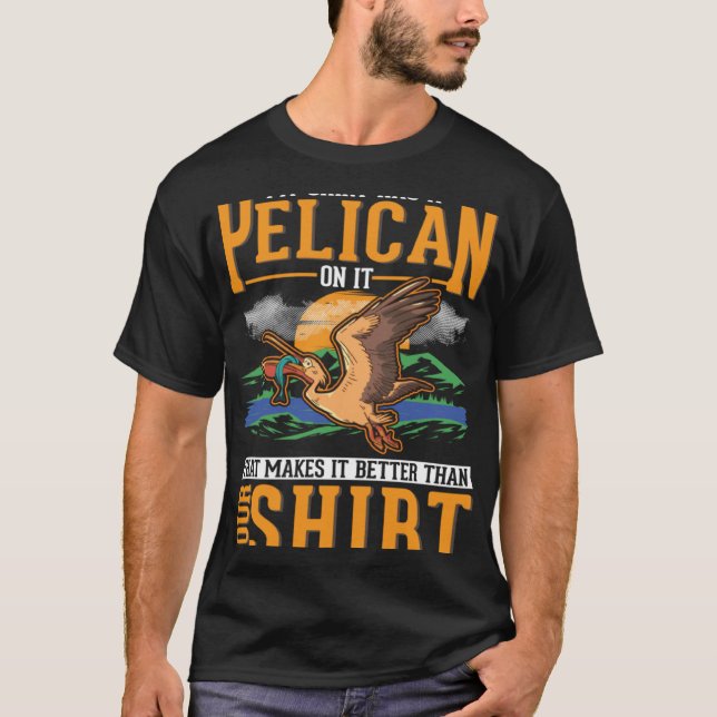My  has a Pelican on it Pelican T-Shirt (Front)