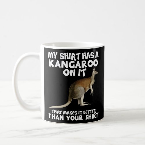 My  Has Kangaroo  Zookeeper Animal  Coffee Mug