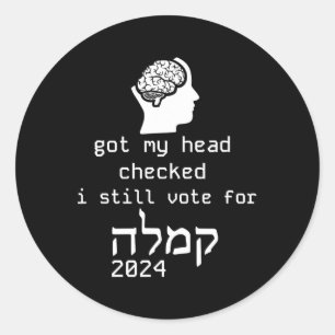 My Head Checked I Vote For Kamala 2024 Jewish Hebr Classic Round Sticker