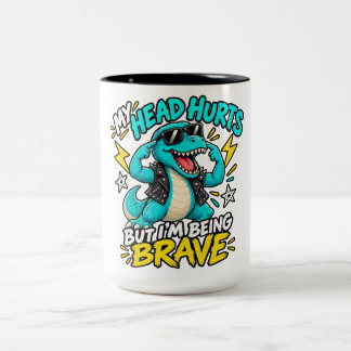 MY HEAD HURTS BUT I'M BEING BRAVE Two-Tone COFFEE MUG