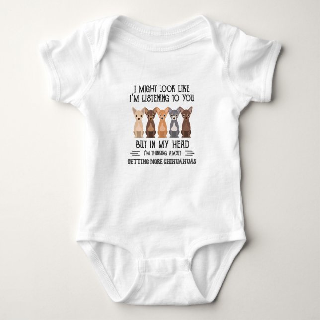 My Head I'm Thinking About Getting More Chihuahuas Baby Bodysuit (Front)