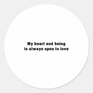 My heart and being is always open - Affirmations Classic Round Sticker