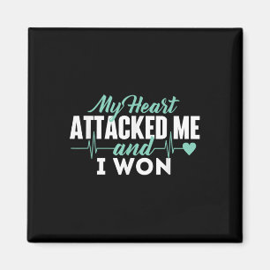 My Heart Attacked Me And I Won - Heart Attack Magnet