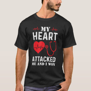 My Heart Attacked Me And I Won Heart Attack T-Shirt
