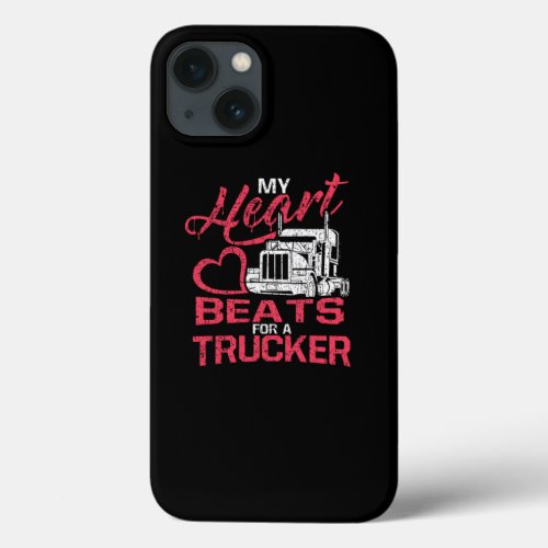 My Heart Beats For A Trucker Truck Wife iPhone 13 Case