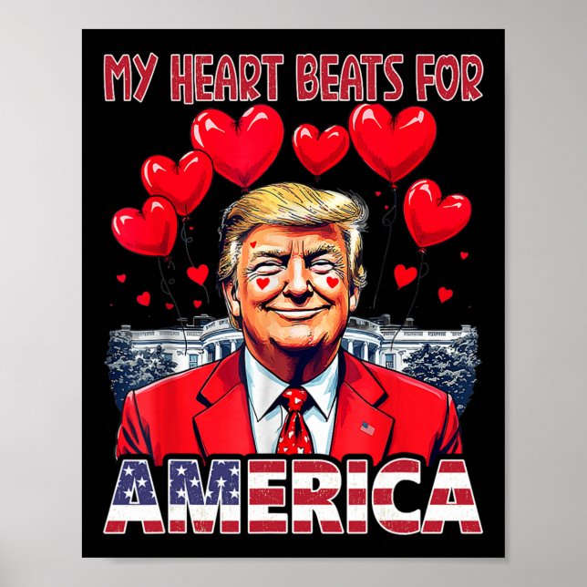 My Heart Beats For America Trump Valentine's Day U Poster (Front)
