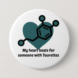 My heart beats for someone with Tourettes Pinback Button