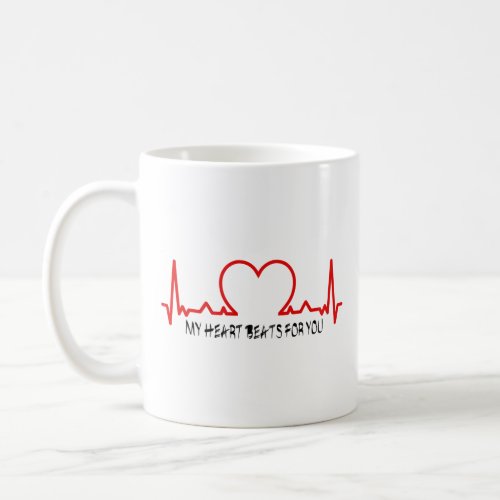My heart beats for you coffee mug